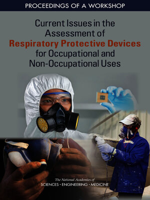 cover image of Current Issues in the Assessment of Respiratory Protective Devices for Occupational and Non-Occupational Uses
